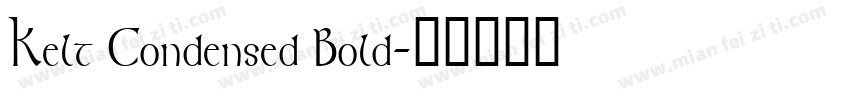 Kelt Condensed Bold字体转换